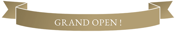 GRAND OPEN !